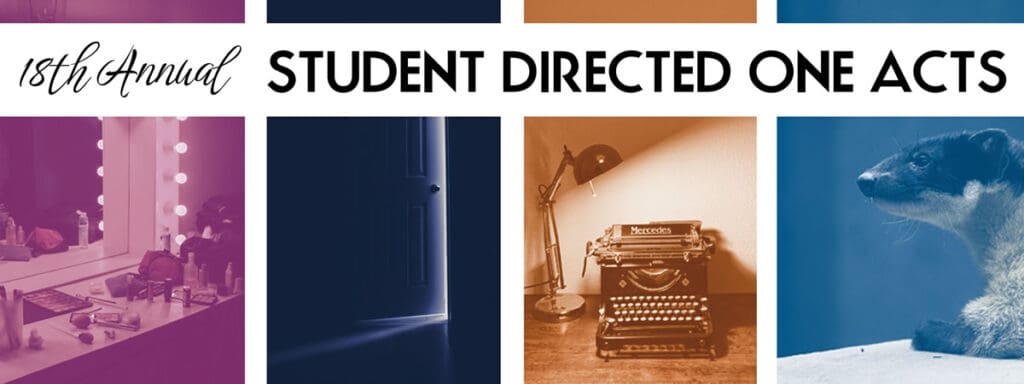 18th Annual Student Directed One Acts